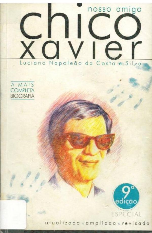 Nosso Amigo Chico Xavier